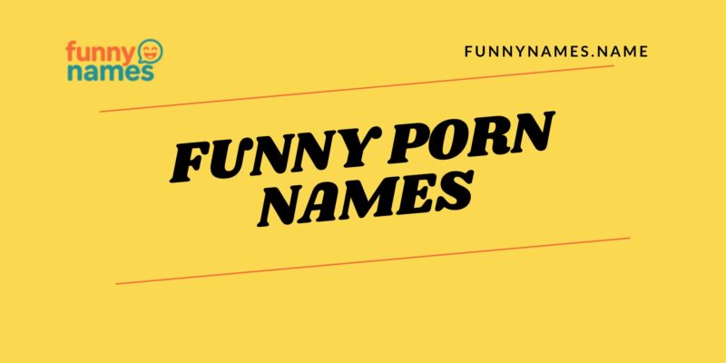 Funny Porn Names