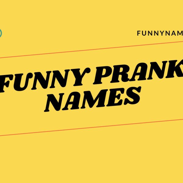 Funny Prank Names